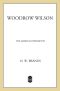 [The American Presidents 28] • Woodrow Wilson